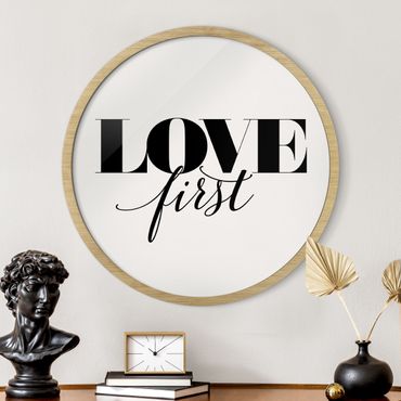 Circular framed print - Love first
