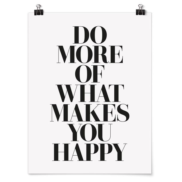 Contemporary art prints Do More Of What Makes You Happy