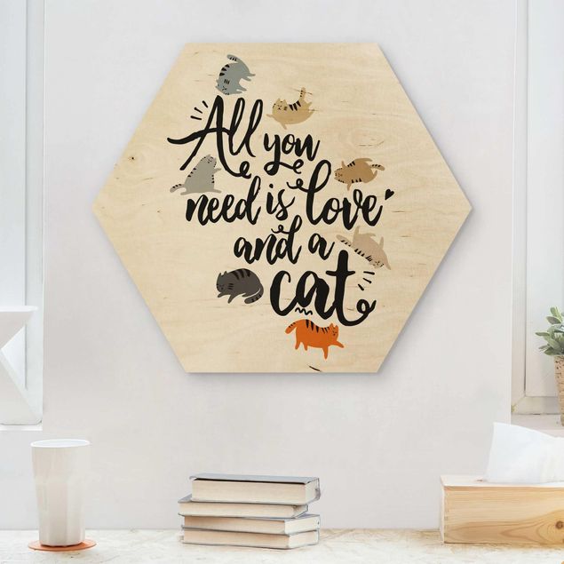 Wood prints sayings & quotes All You Need Is Love And A Cat