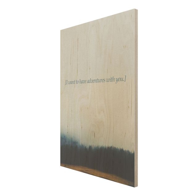 Wood prints sayings & quotes Poetic Landscapes - Adventures