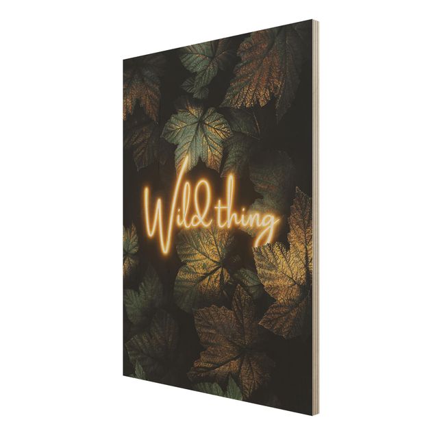 Wood prints sayings & quotes Wild Thing Golden Leaves
