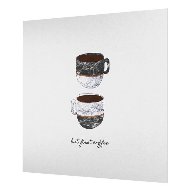 Splashback - Coffee Mugs Quote But first Coffee - Square 1:1