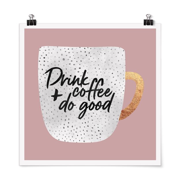Prints quotes Drink Coffee, Do Good - White