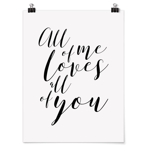 Posters quotes All Of Me Loves All Of You