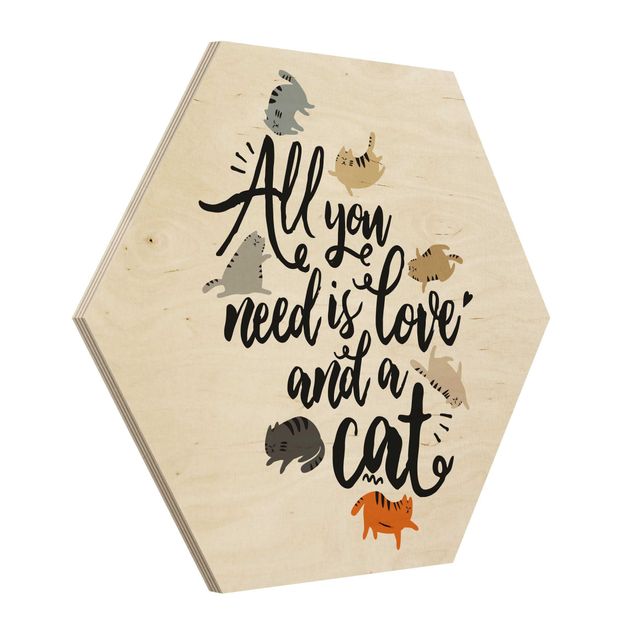 Wood prints All You Need Is Love And A Cat