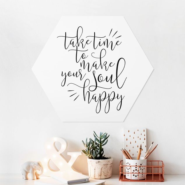 Framed quotes Take Time To Make Your Soul Happy