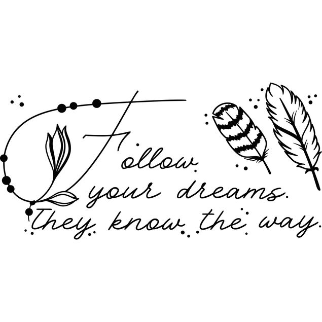Wall decal Follow your Dreams