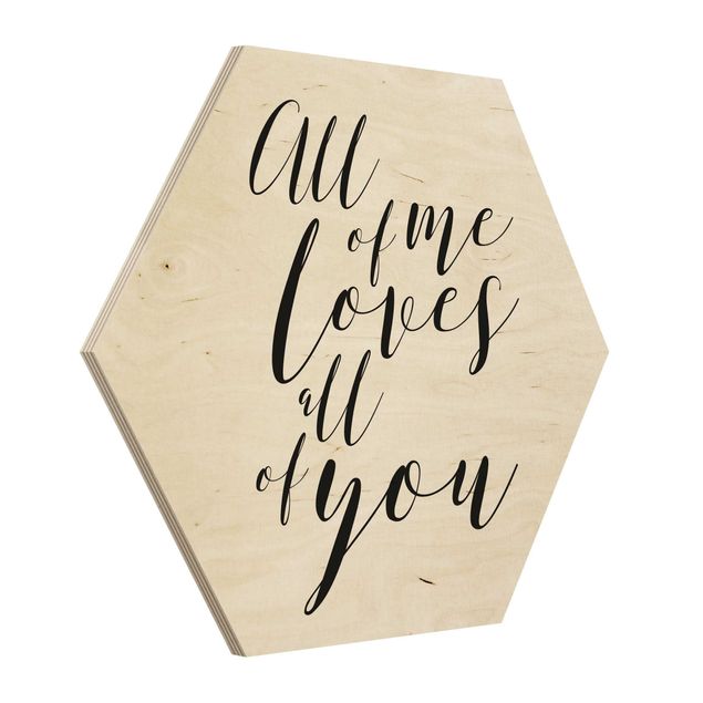 Prints on wood All Of Me Loves All Of You