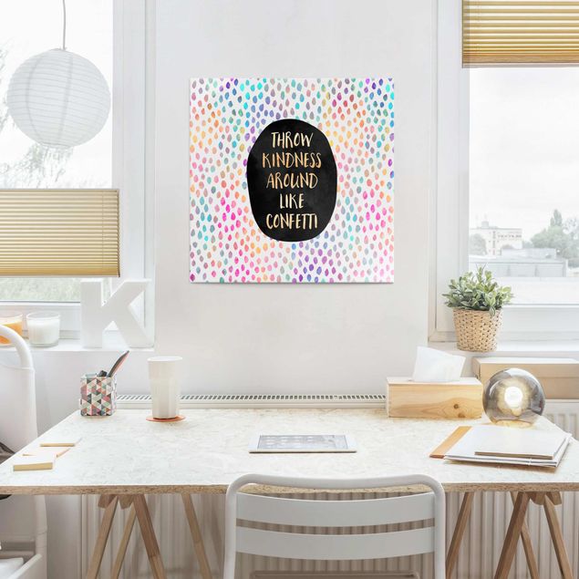 Glass prints sayings & quotes Throw Kindness Around Like Confetti
