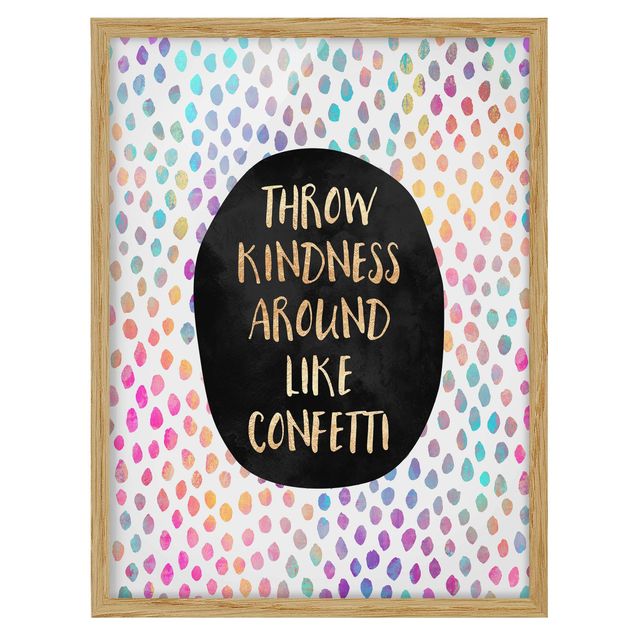 Prints abstract Throw Kindness Around Like Confetti
