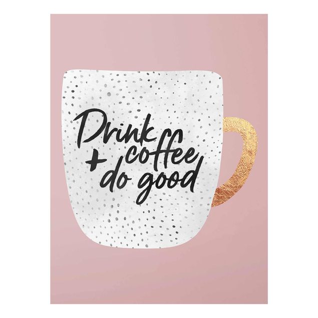 Coffee poster art Drink Coffee, Do Good - White