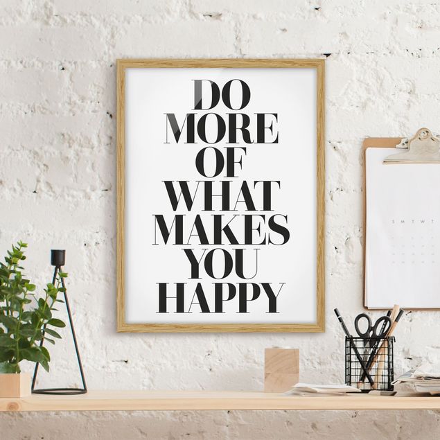 Prints quotes Do More Of What Makes You Happy