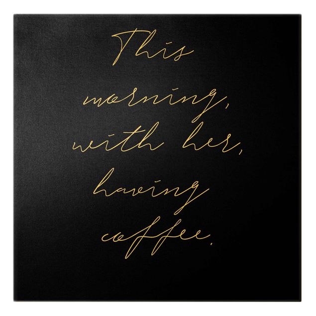 Coffee wall print This morning with her having Coffee Black