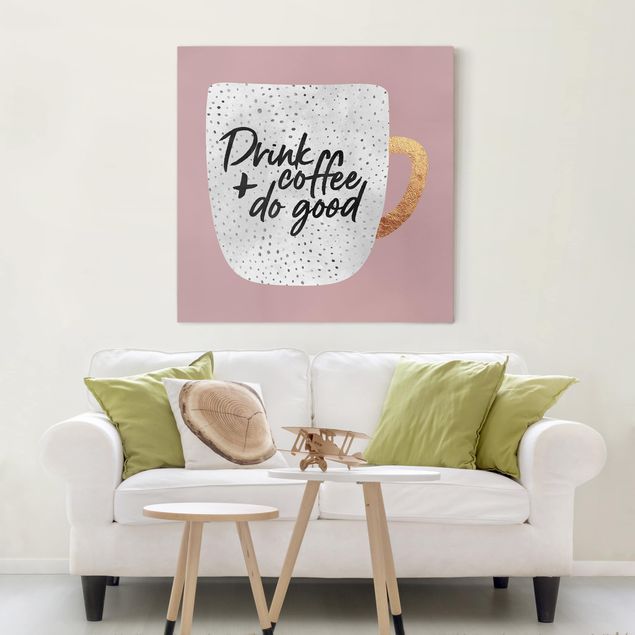 Canvas art Drink Coffee, Do Good - White