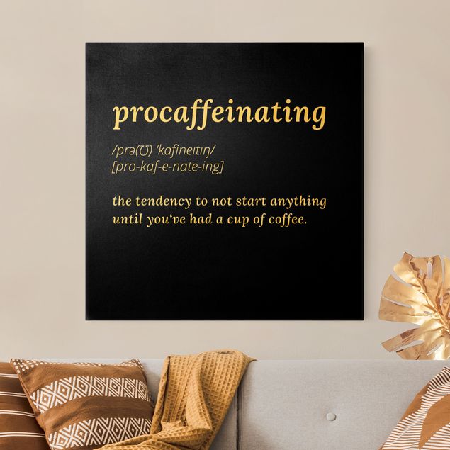 Framed quotes Procaffeinating