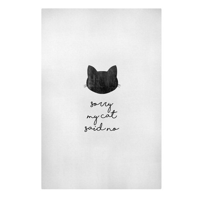 Canvas black and white Pet Quote Sorry My Cat Said No