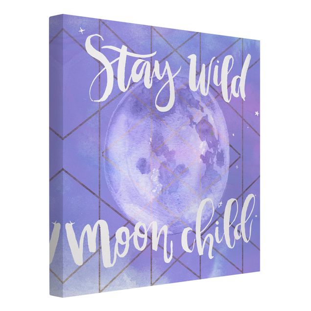 Inspirational quotes on canvas Moon Child - Stay Wild