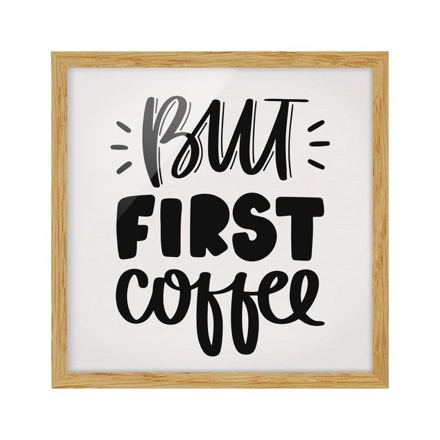 Contemporary art prints But First, Coffee