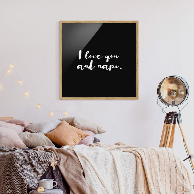 Framed quotes prints I Love You. And Naps