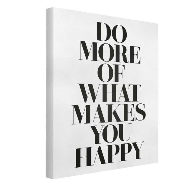 Contemporary art prints Do More Of What Makes You Happy