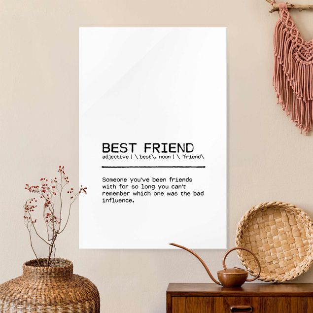 Glass prints sayings & quotes Definition Best Friend