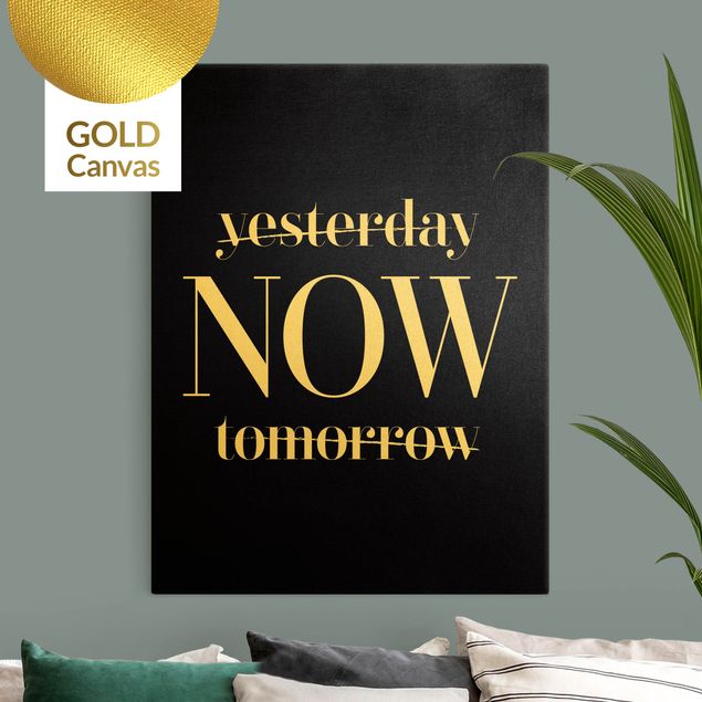 Canvas prints quotes Yesterday NOW tomorrow Black