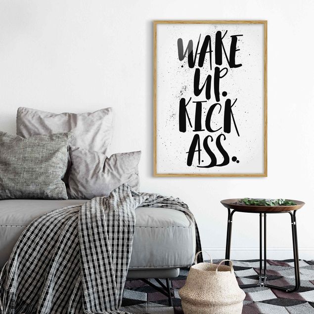 Prints quotes Wake Up. Kick Ass.