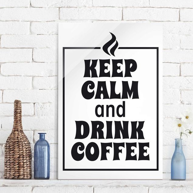 Kitchen Keep Calm And Drink Coffee
