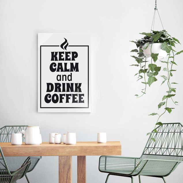 Coffee art print Keep Calm And Drink Coffee
