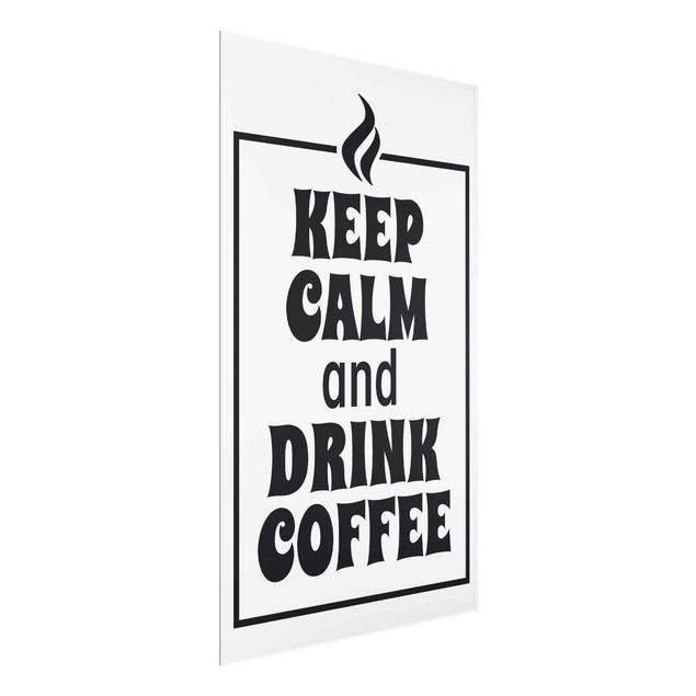 Prints Keep Calm And Drink Coffee