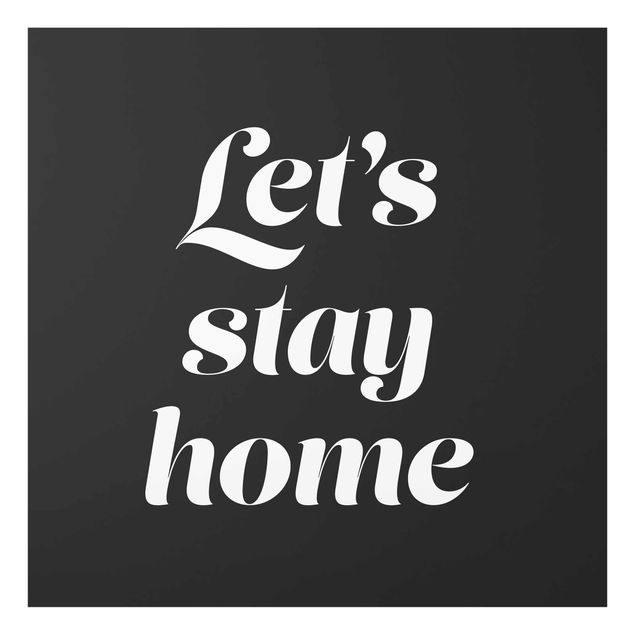 Prints black and white Let's stay home Typo