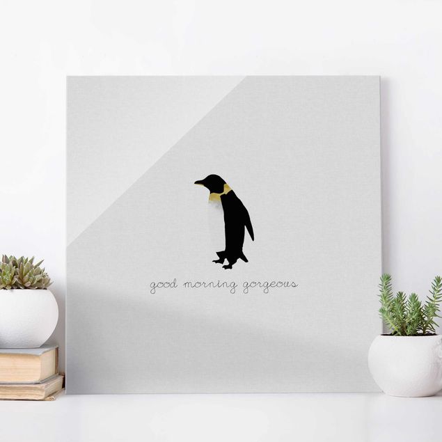 Glass prints black and white Penguin Quote Good Morning Gorgeous