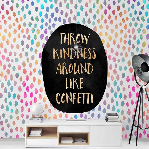 Self adhesive wallpapers Throw Kindness Around Like Confetti