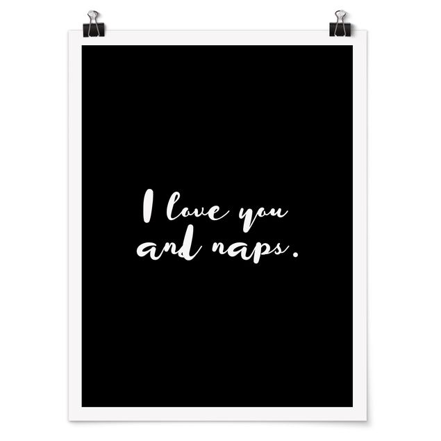 Inspirational quotes posters I Love You. And Naps