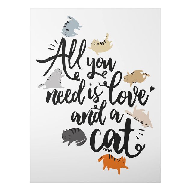 Cat print All You Need Is Love And A Cat
