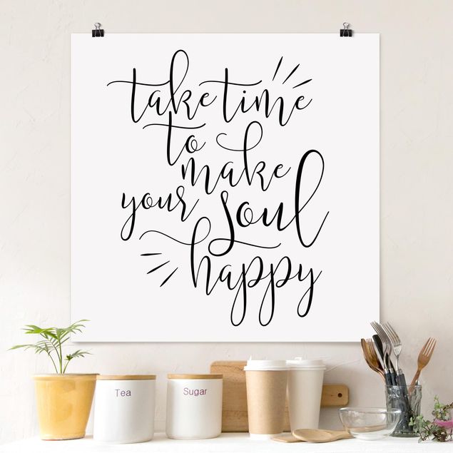 Framed quotes Take Time To Make Your Soul Happy