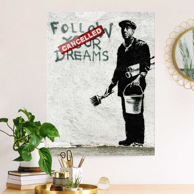 Glass prints black and white Follow Your Dreams - Brandalised ft. Graffiti by Banksy