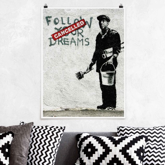 Posters black and white Follow Your Dreams - Brandalised ft. Graffiti by Banksy