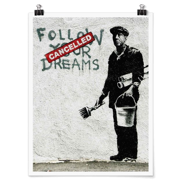 Prints black and white Follow Your Dreams - Brandalised ft. Graffiti by Banksy