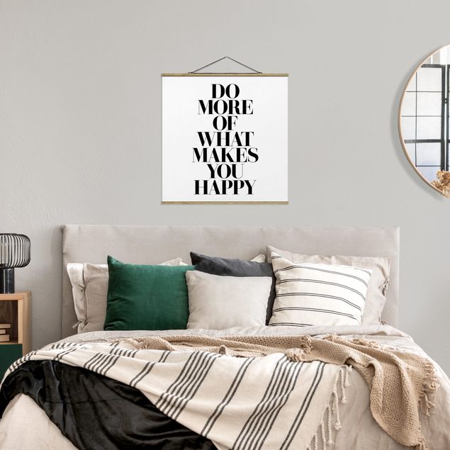 Modern art prints Do More Of What Makes You Happy