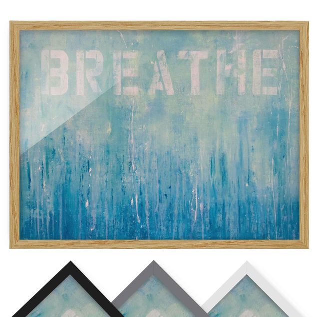 Framed prints Breathe Street Art