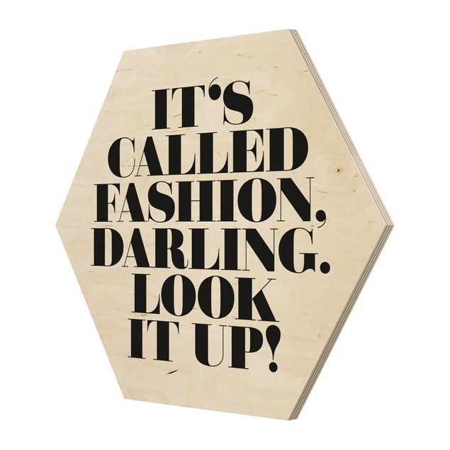 Wooden hexagon - It's called fashion, Darling