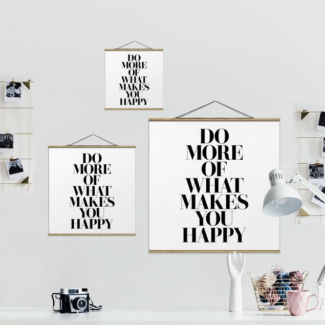 Prints Do More Of What Makes You Happy