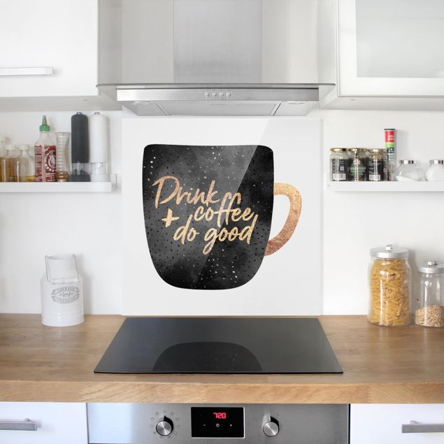 Glass splashback art print Drink Coffee, Do Good - Black