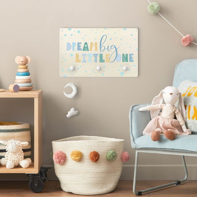 Wall mounted coat rack sayings & quotes Dream Big Little One Blue