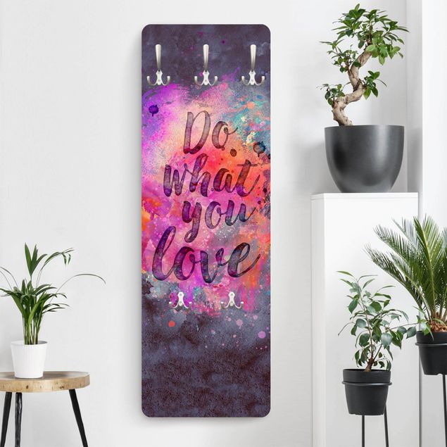 Coat rack sayings Colourful Explosion Do What You Love