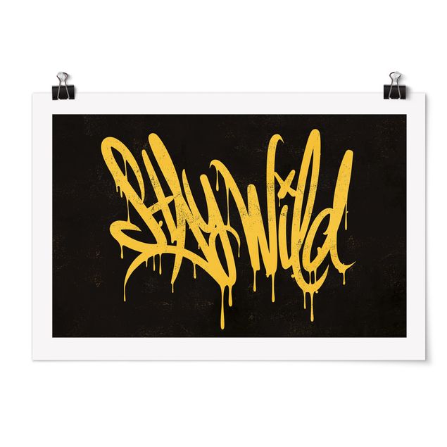 Yellow art prints Graffiti Art Stay Wild