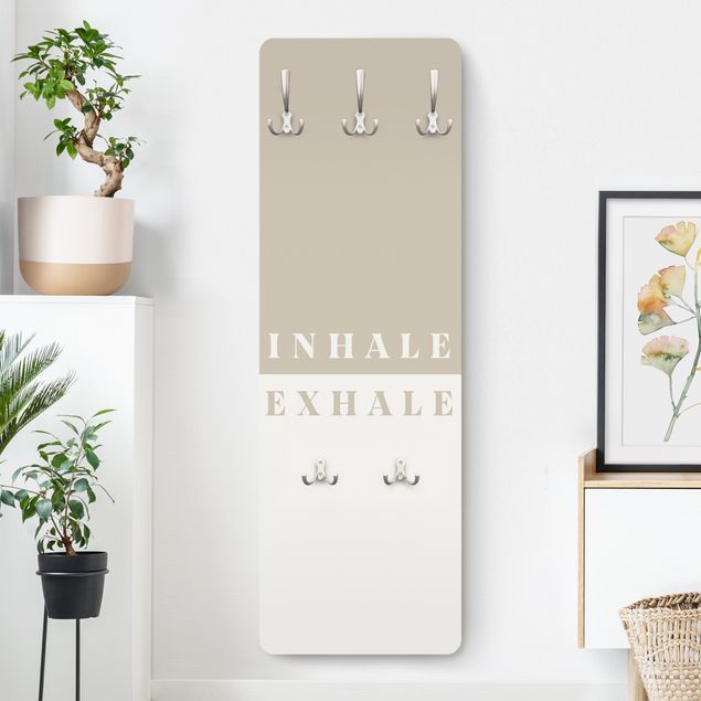 Coat rack sayings Inhale and exhale