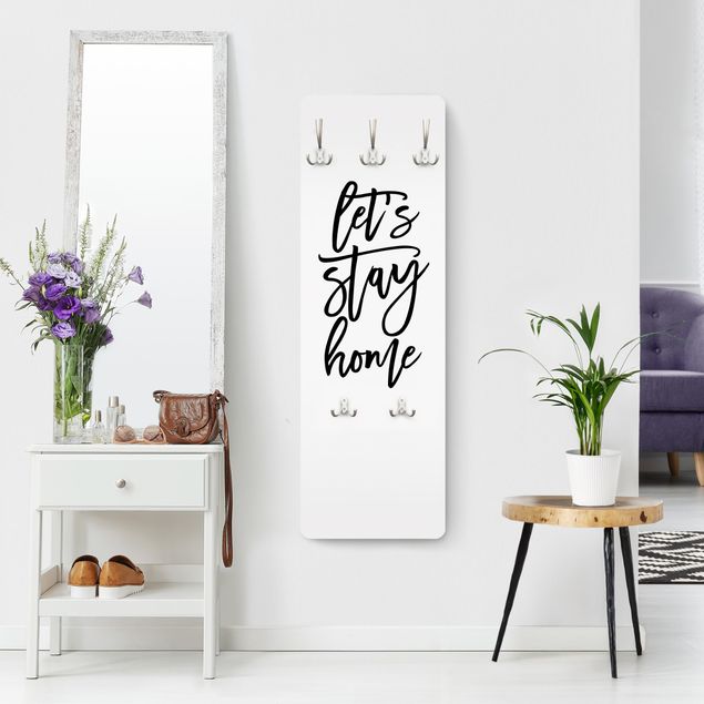 Wall mounted coat rack sayings & quotes Let's stay home I