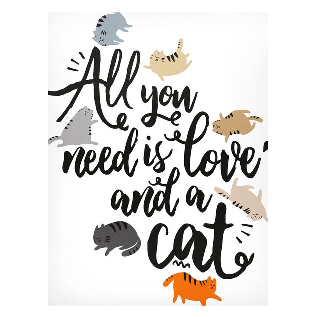 Cat print All You Need Is Love And A Cat